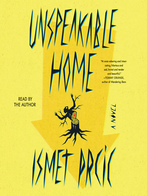 Title details for Unspeakable Home by Ismet Prcic - Available
